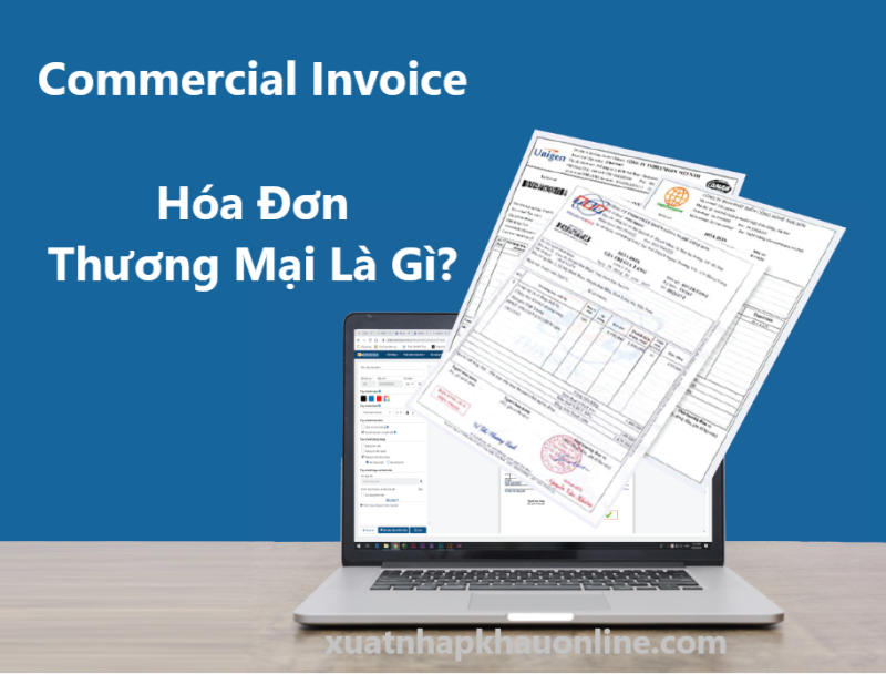 Commercial Invoice- Hóa Đơn Thương Mại Là Gì?